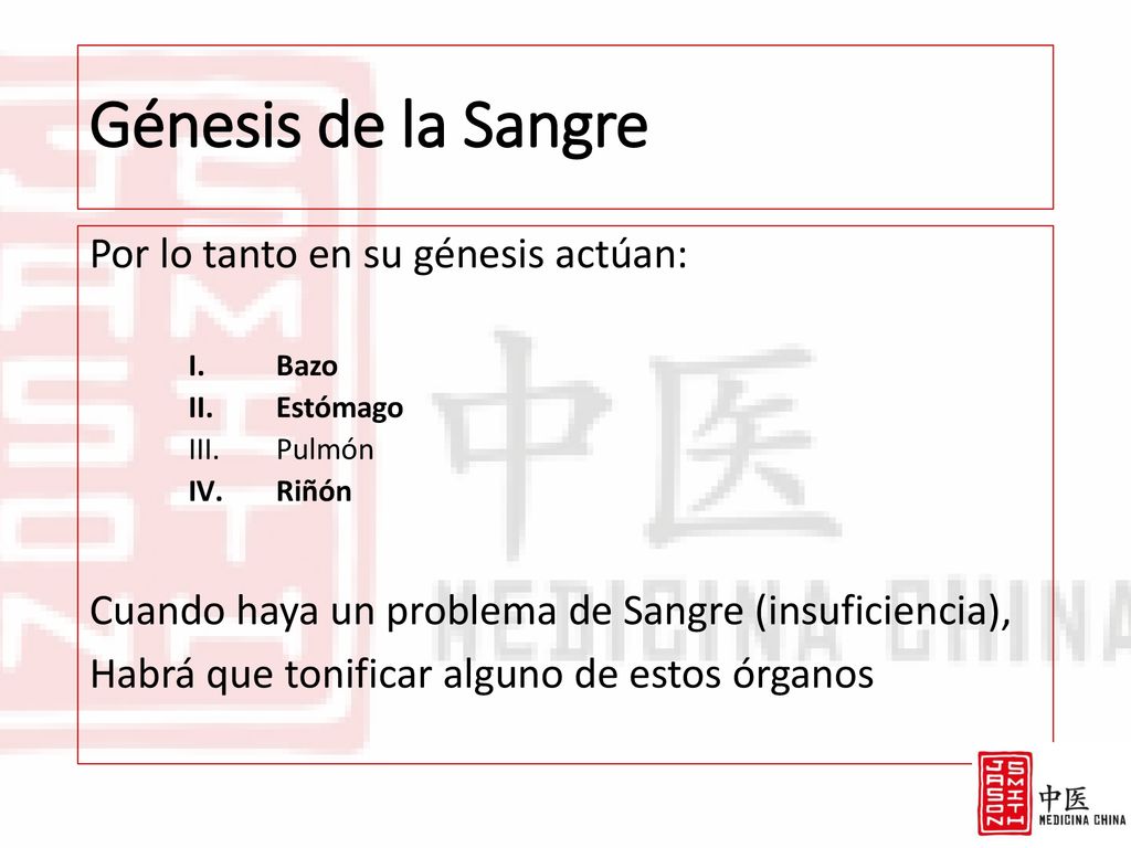 Génesis de la Sangre Por lo tanto en su génesis actúan: