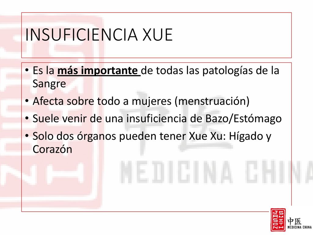 INSUFICIENCIA XUE Es la más importante de todas las patologías de la Sangre. Afecta sobre todo a mujeres (menstruación)