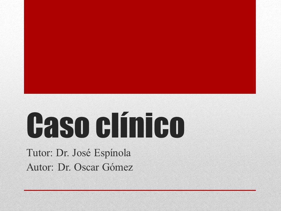 Tutor: Dr. José Espínola Autor: Dr. Oscar Gómez