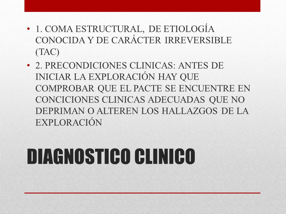 1. COMA ESTRUCTURAL, DE ETIOLOGÍA CONOCIDA Y DE CARÁCTER IRREVERSIBLE (TAC)