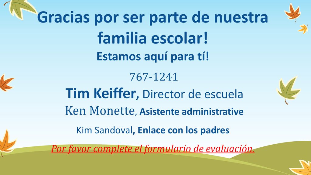 Gracias por ser parte de nuestra familia escolar! Estamos aquí para tí!