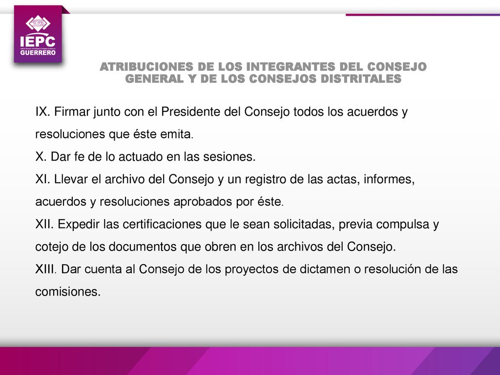 ATRIBUCIONES DE LOS INTEGRANTES DEL CONSEJO GENERAL Y DE LOS CONSEJOS DISTRITALES