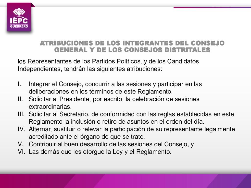ATRIBUCIONES DE LOS INTEGRANTES DEL CONSEJO GENERAL Y DE LOS CONSEJOS DISTRITALES
