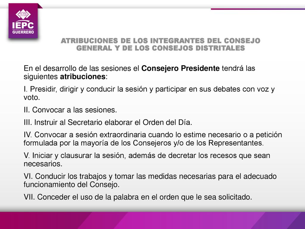 ATRIBUCIONES DE LOS INTEGRANTES DEL CONSEJO GENERAL Y DE LOS CONSEJOS DISTRITALES