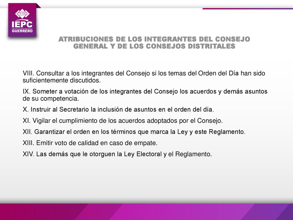 ATRIBUCIONES DE LOS INTEGRANTES DEL CONSEJO GENERAL Y DE LOS CONSEJOS DISTRITALES
