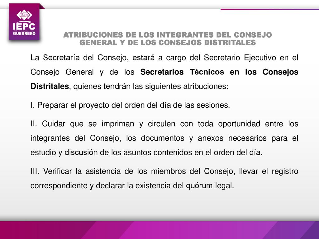 ATRIBUCIONES DE LOS INTEGRANTES DEL CONSEJO GENERAL Y DE LOS CONSEJOS DISTRITALES
