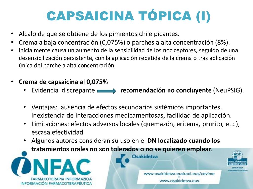 CAPSAICINA TÓPICA (I) Alcaloide que se obtiene de los pimientos chile picantes.