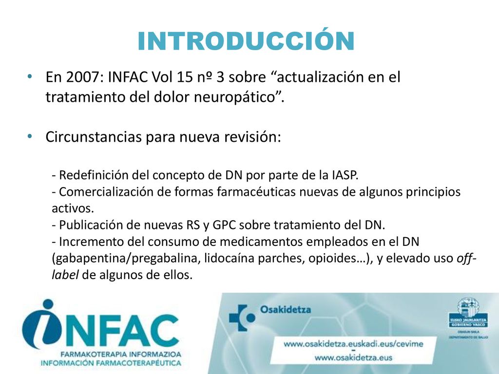 INTRODUCCIÓN En 2007: INFAC Vol 15 nº 3 sobre actualización en el tratamiento del dolor neuropático .