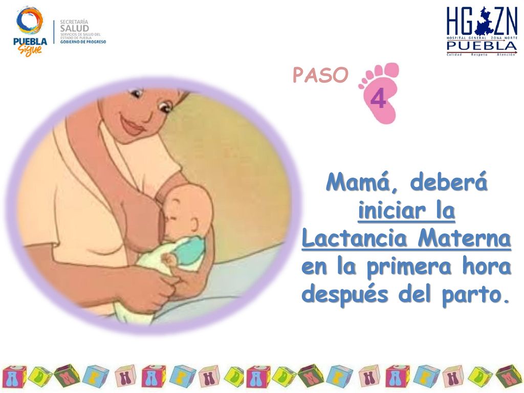 PASO Mamá, deberá iniciar la Lactancia Materna en la primera hora después del parto.