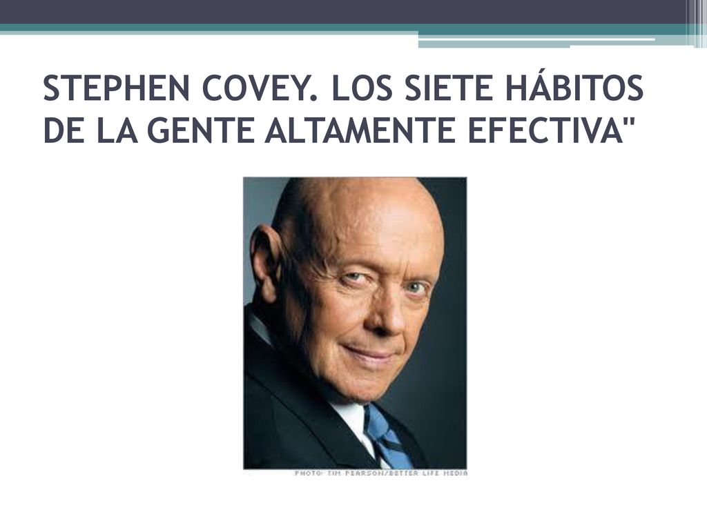 STEPHEN COVEY. LOS SIETE HÁBITOS DE LA GENTE ALTAMENTE EFECTIVA
