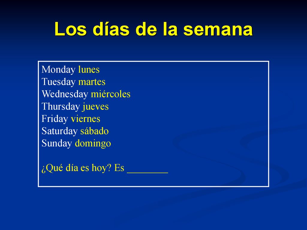 Los días de la semana Monday lunes Tuesday martes Wednesday miércoles