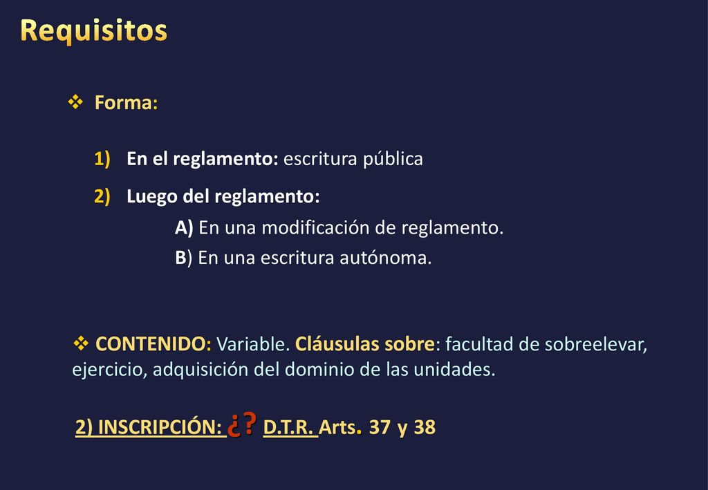 Requisitos 2) INSCRIPCIÓN: ¿ D.T.R. Arts. 37 y 38 Forma: