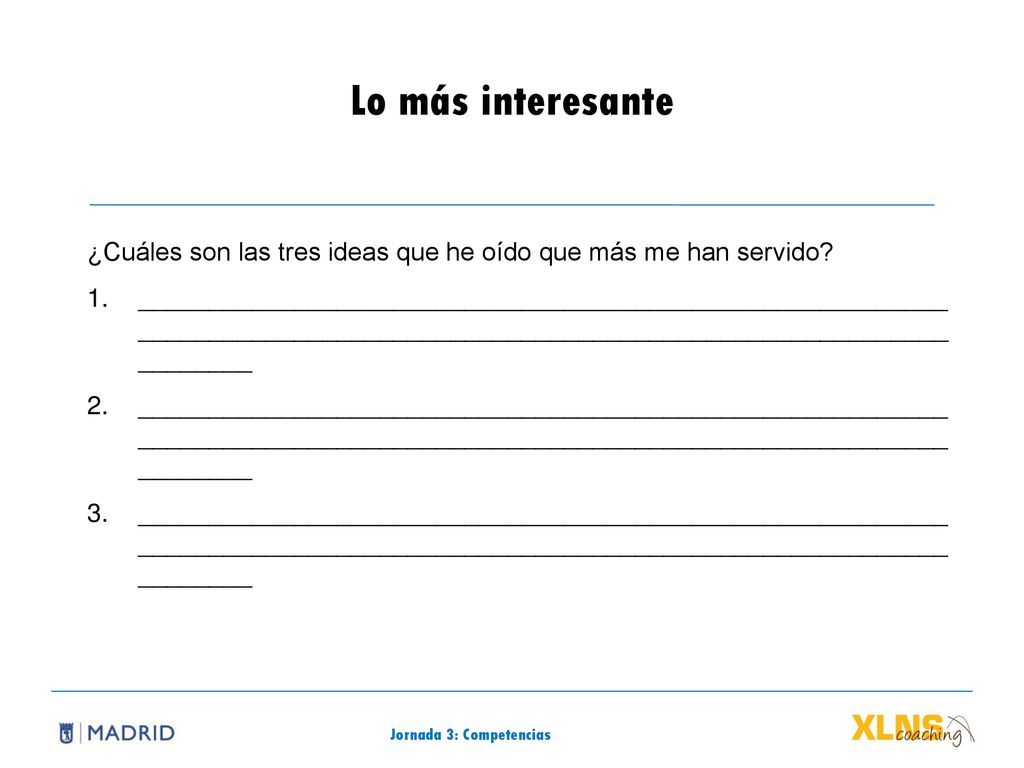 Lo más interesante ¿Cuáles son las tres ideas que he oído que más me han servido