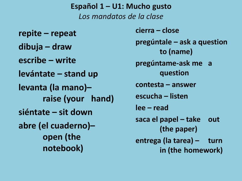Español 1 – U1: Mucho gusto Los mandatos de la clase