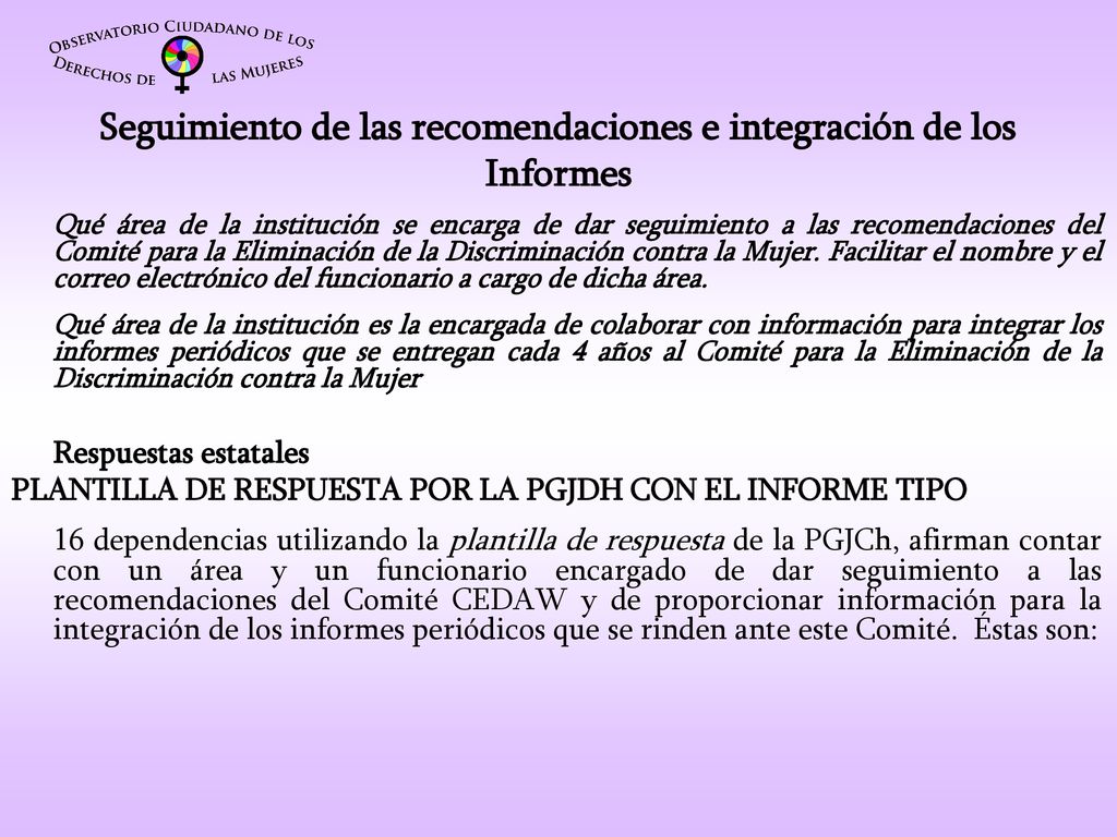 Seguimiento de las recomendaciones e integración de los Informes