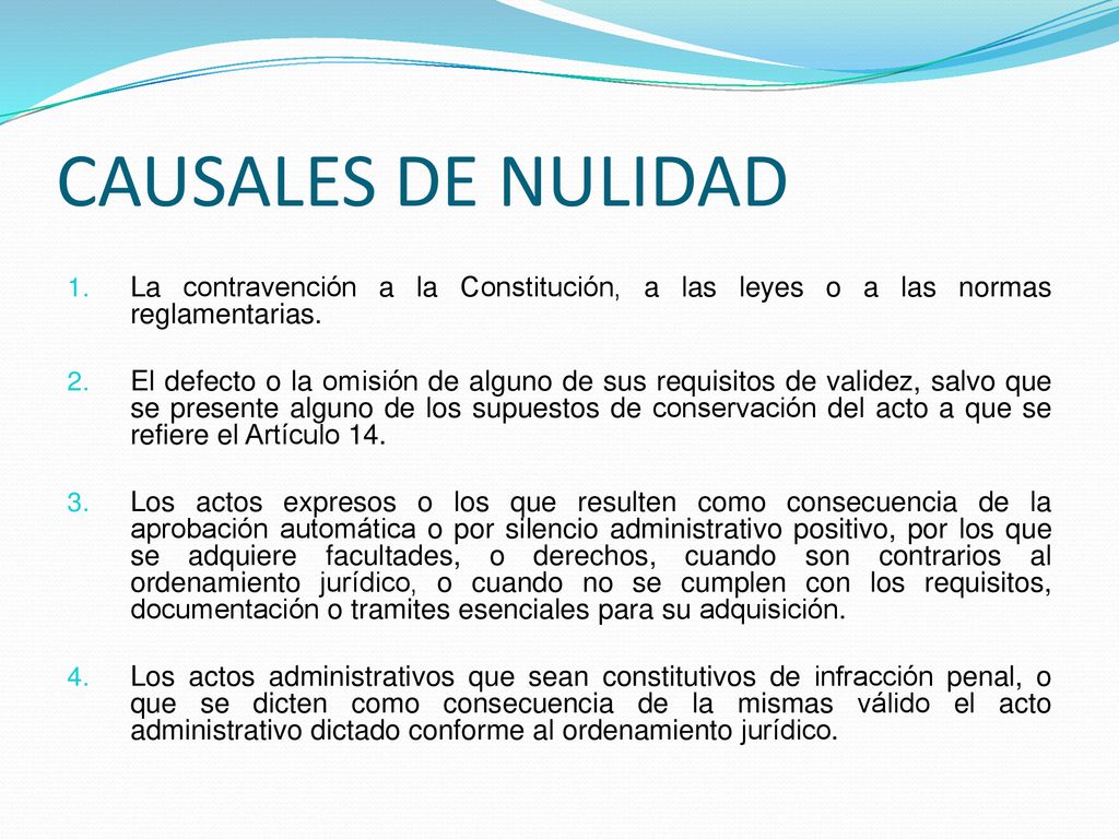 CAUSALES DE NULIDAD La contravención a la Constitución, a las leyes o a las normas reglamentarias.