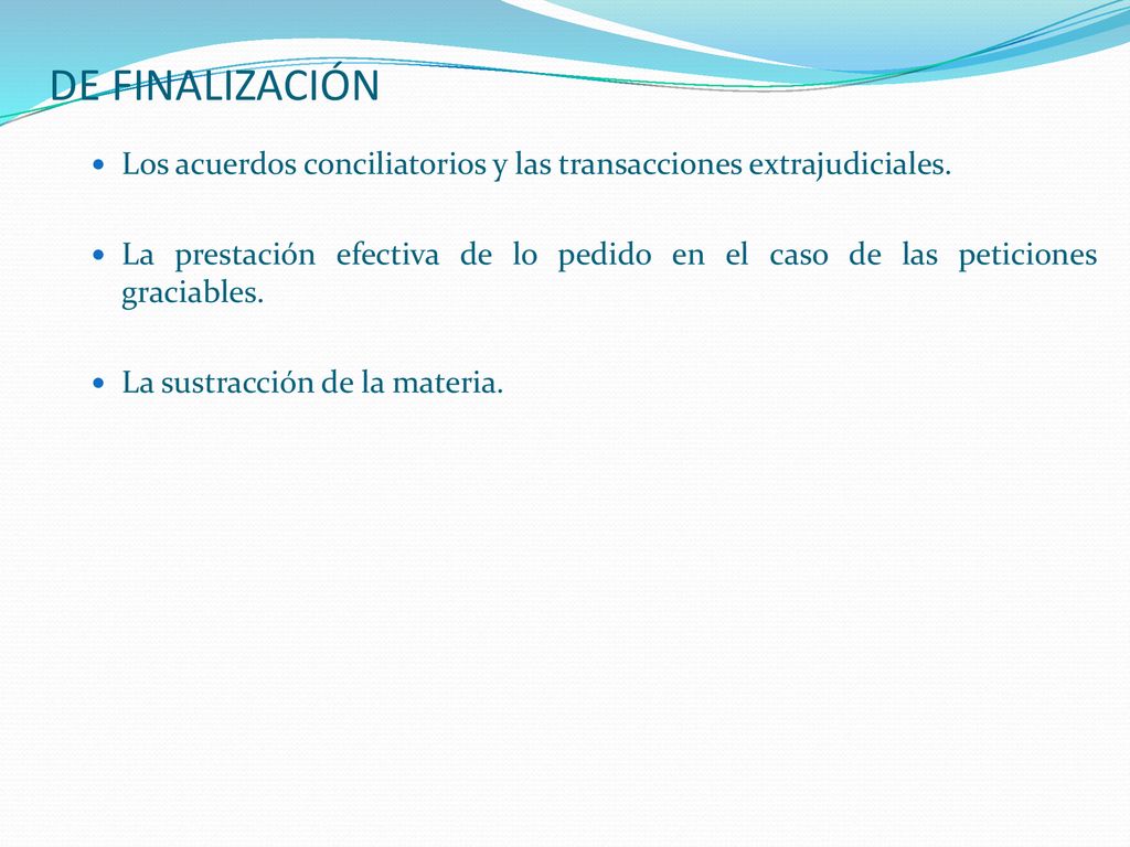DE FINALIZACIÓN Los acuerdos conciliatorios y las transacciones extrajudiciales.