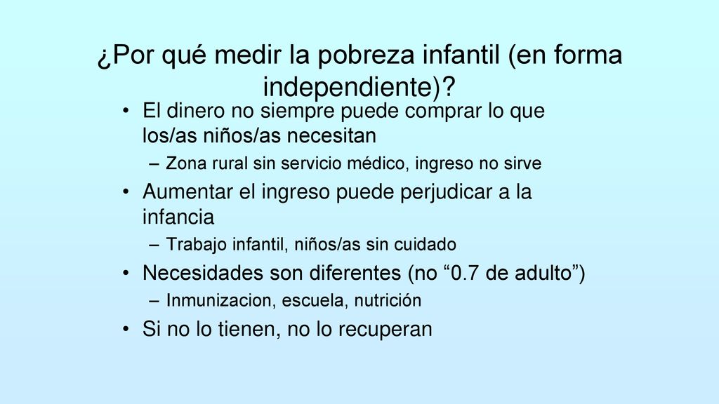 ¿Por qué medir la pobreza infantil (en forma independiente)