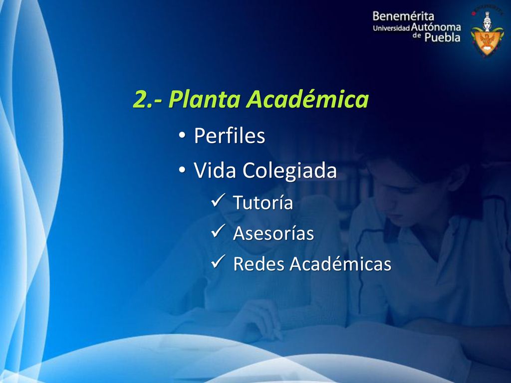 2.- Planta Académica Perfiles Vida Colegiada Tutoría Asesorías