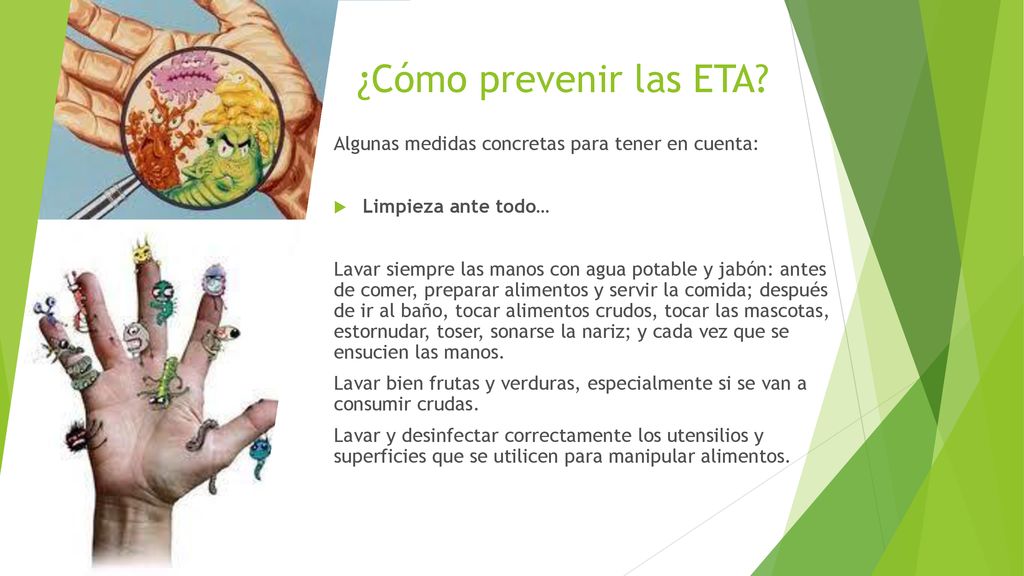 ¿Cómo prevenir las ETA Algunas medidas concretas para tener en cuenta: Limpieza ante todo…