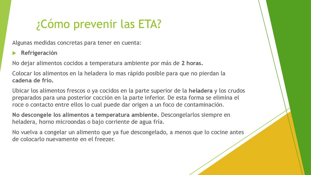 ¿Cómo prevenir las ETA Algunas medidas concretas para tener en cuenta: Refrigeración.