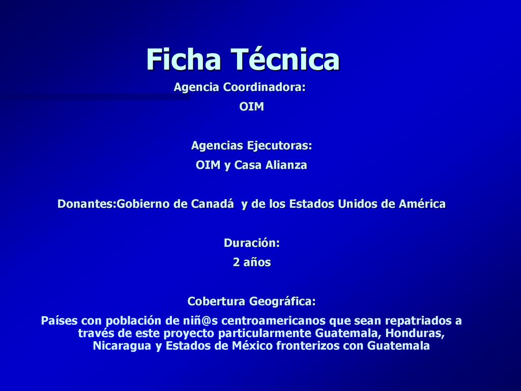 Ficha Técnica Agencia Coordinadora: OIM Agencias Ejecutoras: