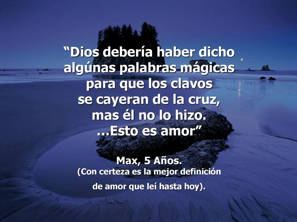Dios debería haber dicho algúnas palabras mágicas para que los clavos