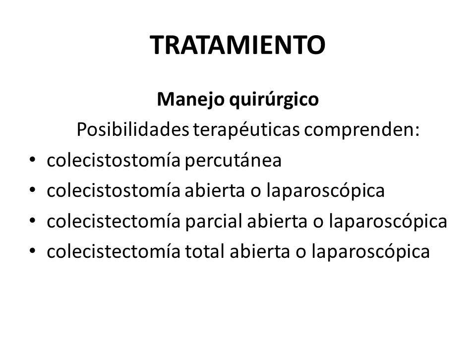 TRATAMIENTO Manejo quirúrgico Posibilidades terapéuticas comprenden: