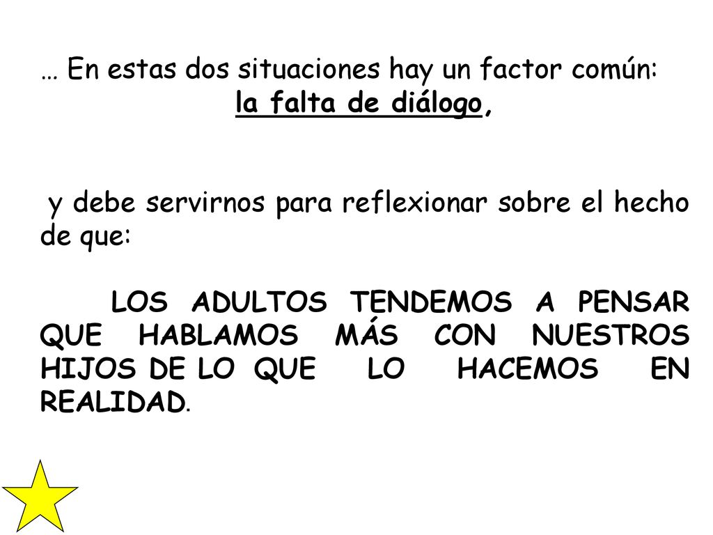 … En estas dos situaciones hay un factor común: