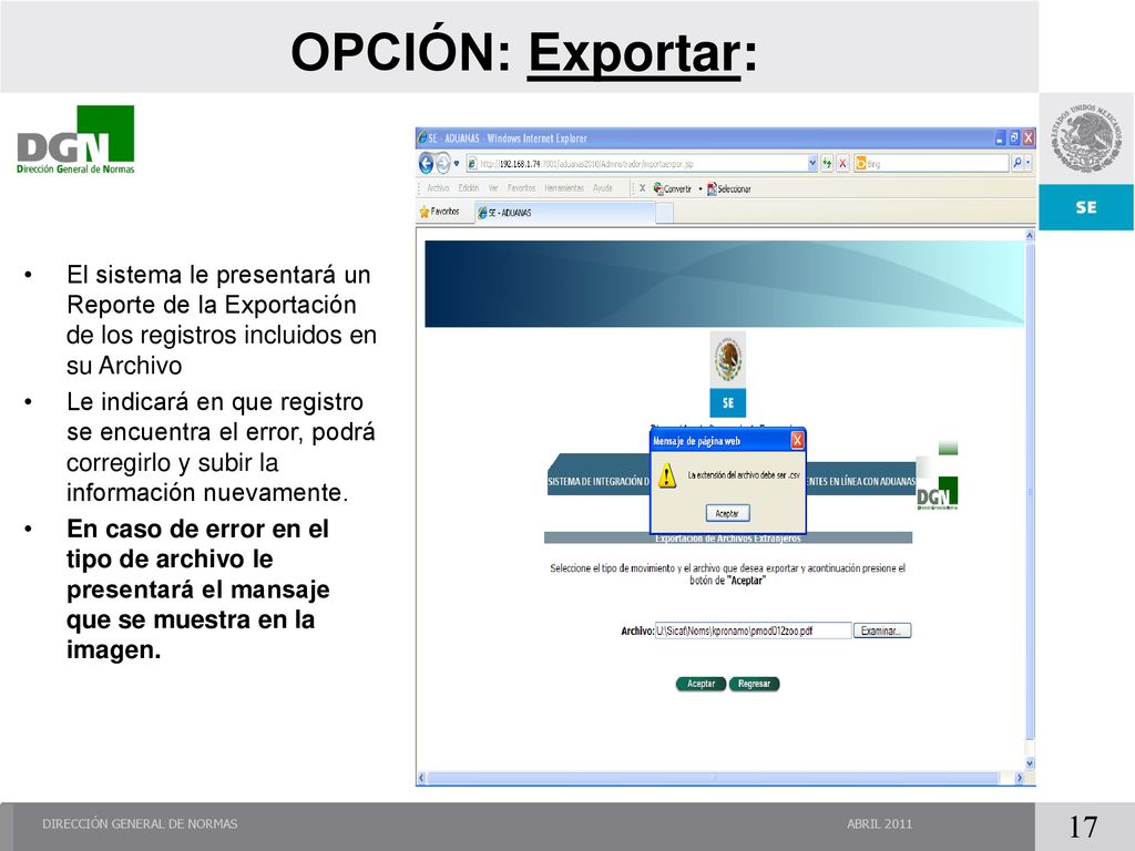 OPCIÓN: Exportar: El sistema le presentará un Reporte de la Exportación de los registros incluidos en su Archivo.