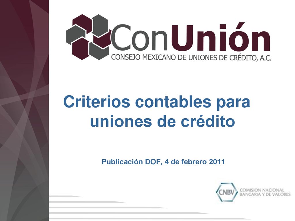 Criterios contables para uniones de crédito Publicación DOF, 4 de febrero 2011