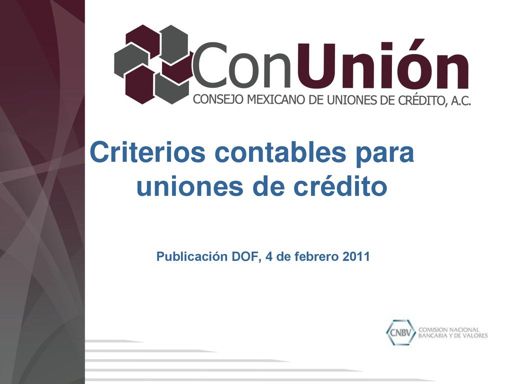 Criterios contables para uniones de crédito Publicación DOF, 4 de febrero 2011