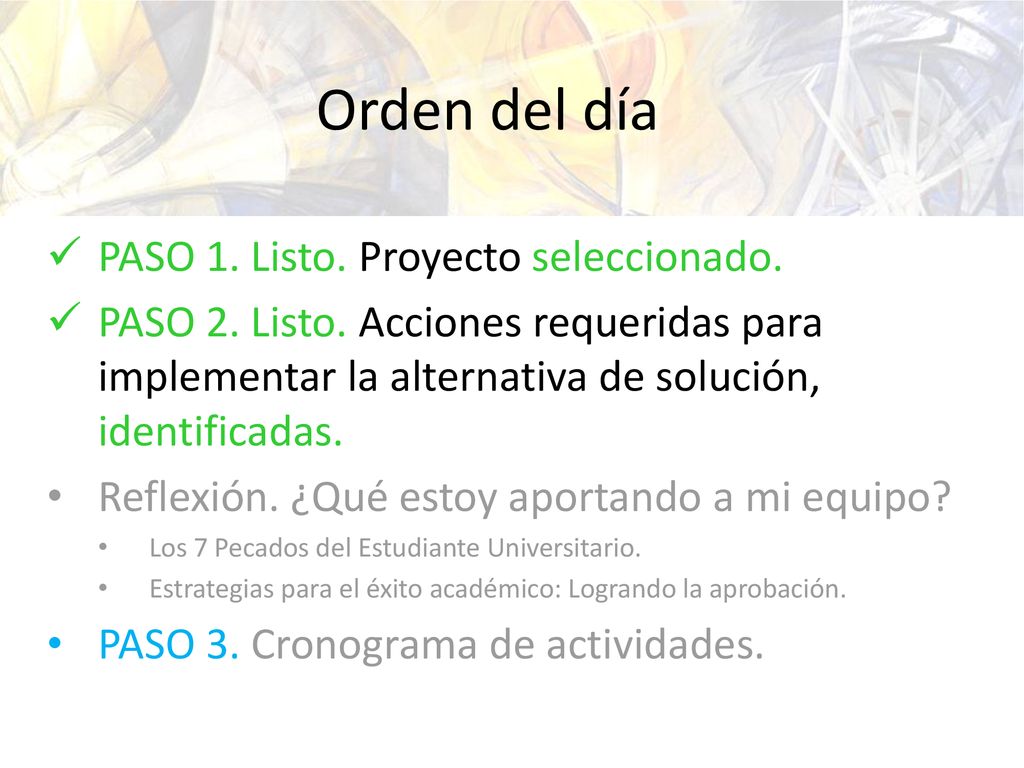 Orden del día PASO 1. Listo. Proyecto seleccionado.