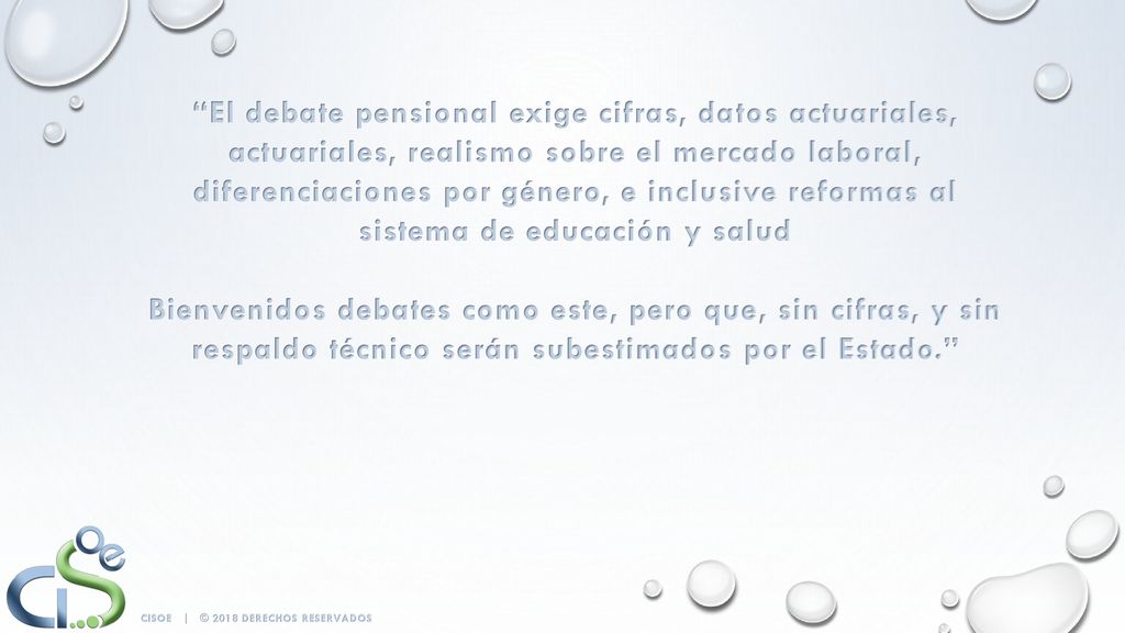 El debate pensional exige cifras, datos actuariales, realismo sobre el mercado laboral, diferenciaciones por género, e inclusive reformas al sistema de educación y salud