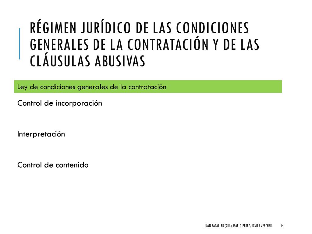 Régimen jurídico de las condiciones generales de la contratación y de las cláusulas abusivas