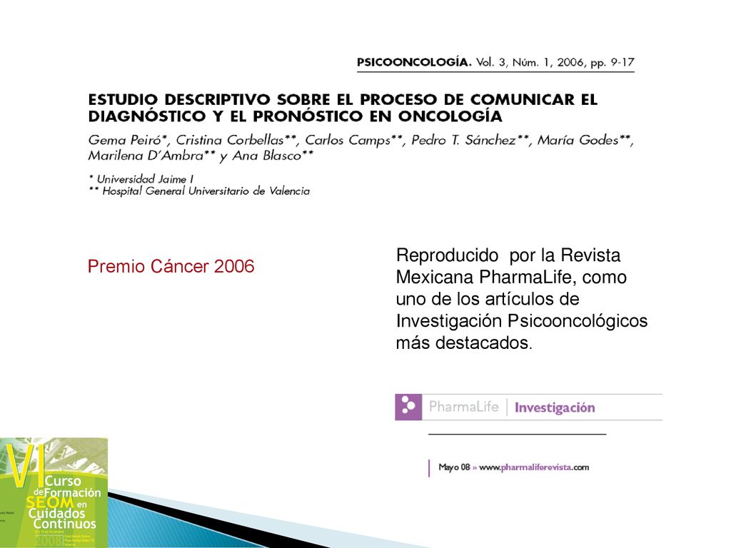 Reproducido por la Revista Mexicana PharmaLife, como uno de los artículos de Investigación Psicooncológicos más destacados.