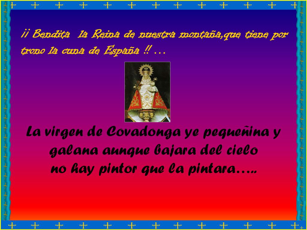 La virgen de Covadonga ye pequeñina y galana aunque bajara del cielo