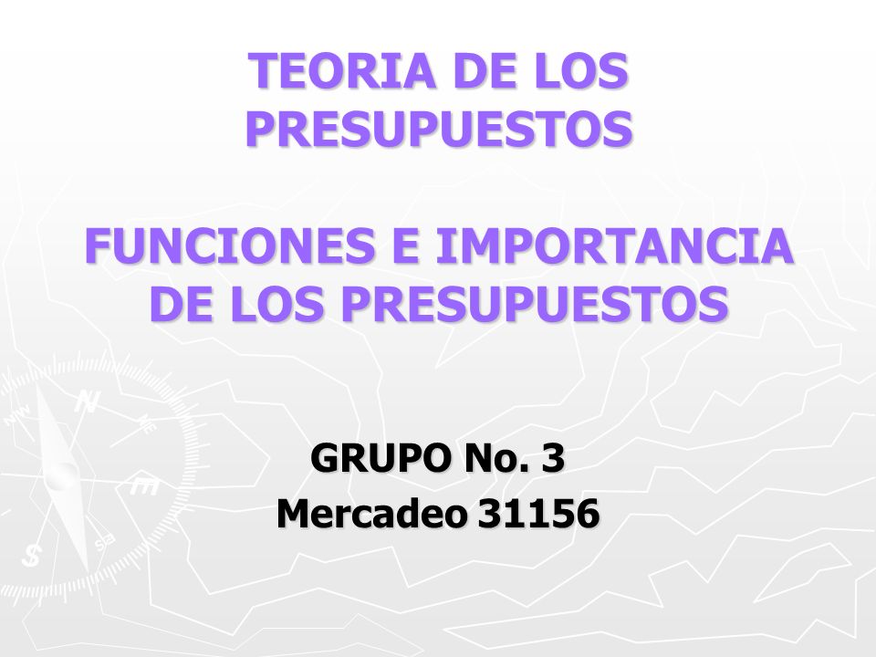 TEORIA DE LOS PRESUPUESTOS FUNCIONES E IMPORTANCIA DE LOS PRESUPUESTOS