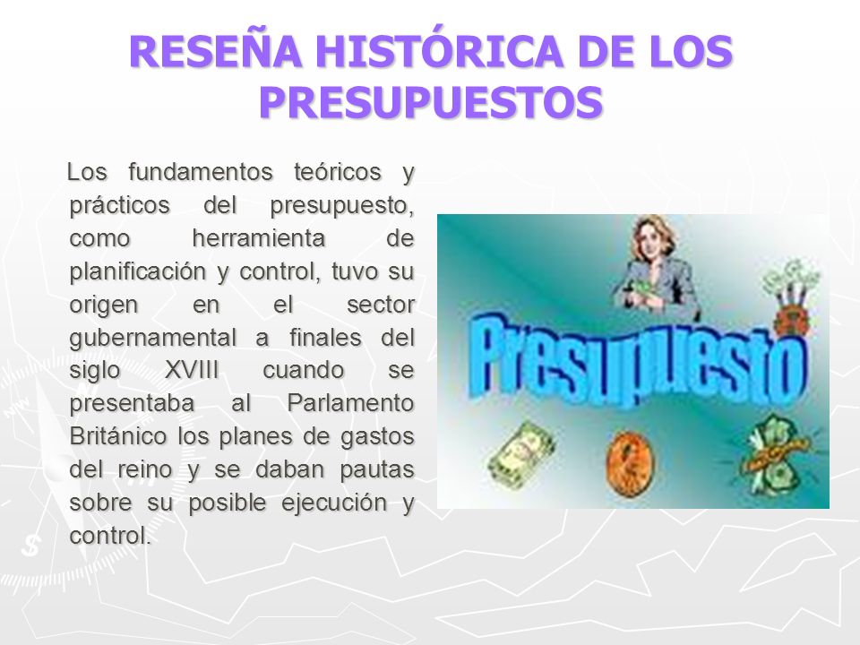 RESEÑA HISTÓRICA DE LOS PRESUPUESTOS