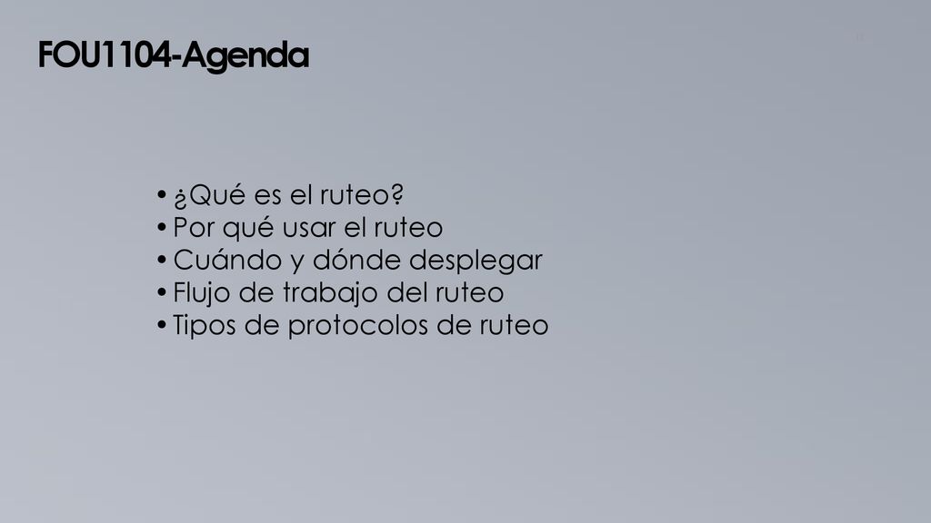FOU1104-Agenda ¿Qué es el ruteo Por qué usar el ruteo