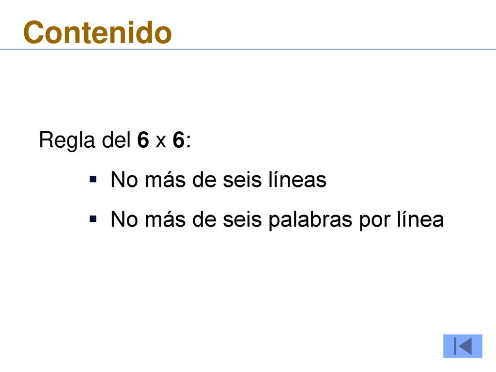 Contenido Regla del 6 x 6: No más de seis líneas