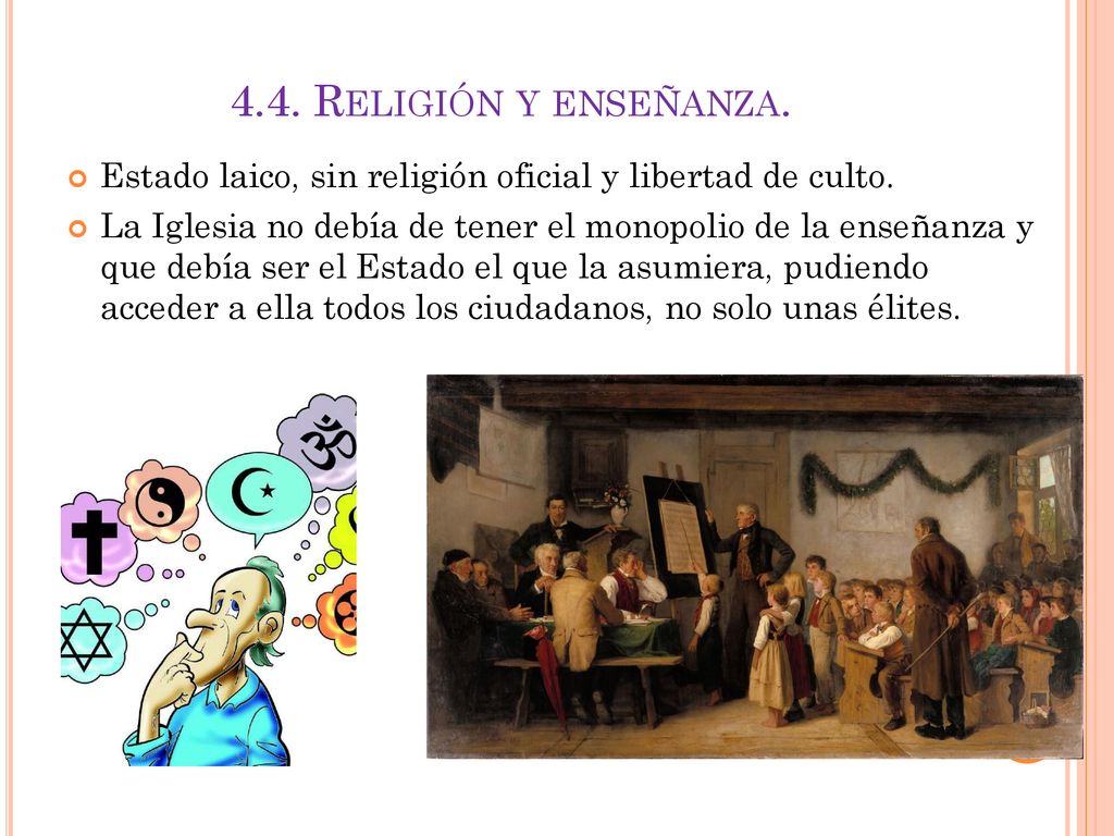 4.4. Religión y enseñanza. Estado laico, sin religión oficial y libertad de culto.