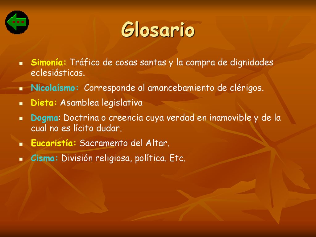 Glosario Simonía: Tráfico de cosas santas y la compra de dignidades eclesiásticas. Nicolaísmo: Corresponde al amancebamiento de clérigos.