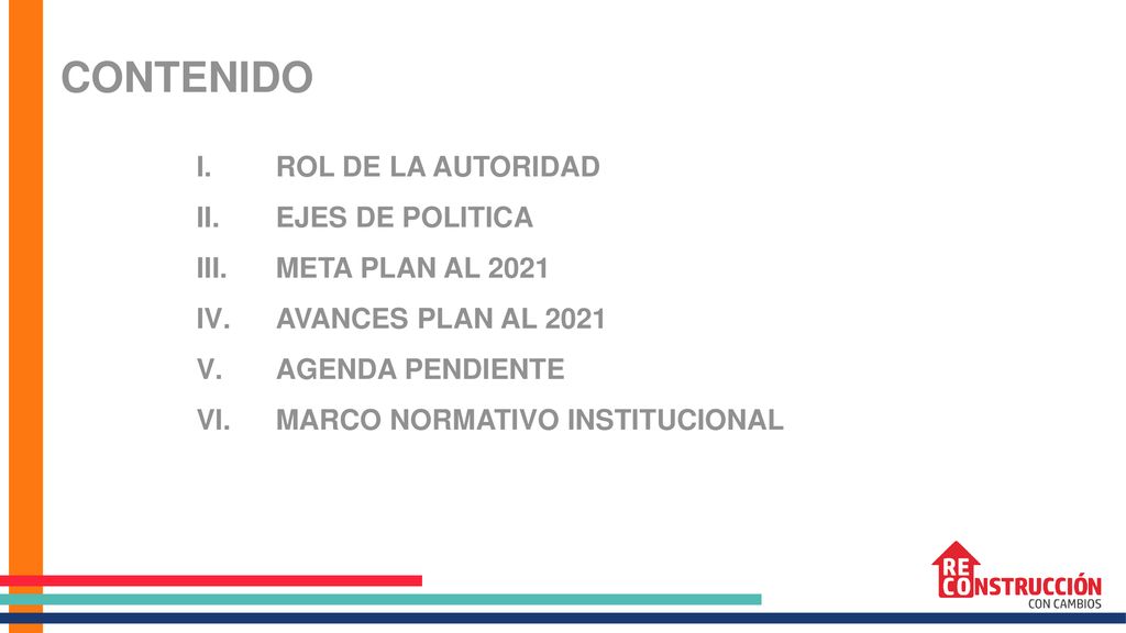 CONTENIDO ROL DE LA AUTORIDAD EJES DE POLITICA META PLAN AL 2021