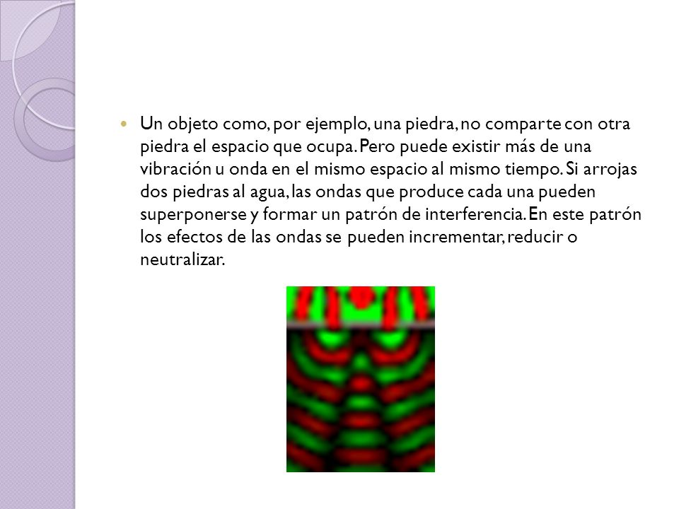 Un objeto como, por ejemplo, una piedra, no comparte con otra piedra el espacio que ocupa.