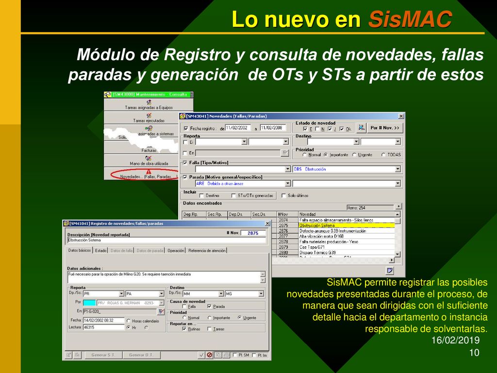 Lo nuevo en SisMAC Módulo de Registro y consulta de novedades, fallas paradas y generación de OTs y STs a partir de estos.