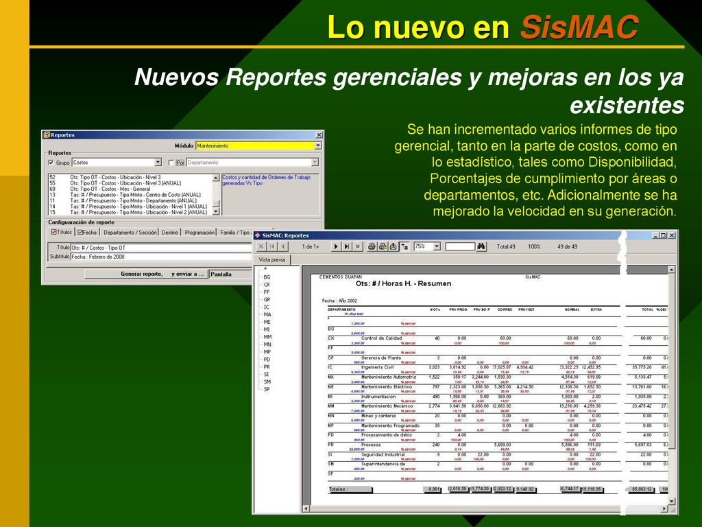 Lo nuevo en SisMAC Nuevos Reportes gerenciales y mejoras en los ya existentes.