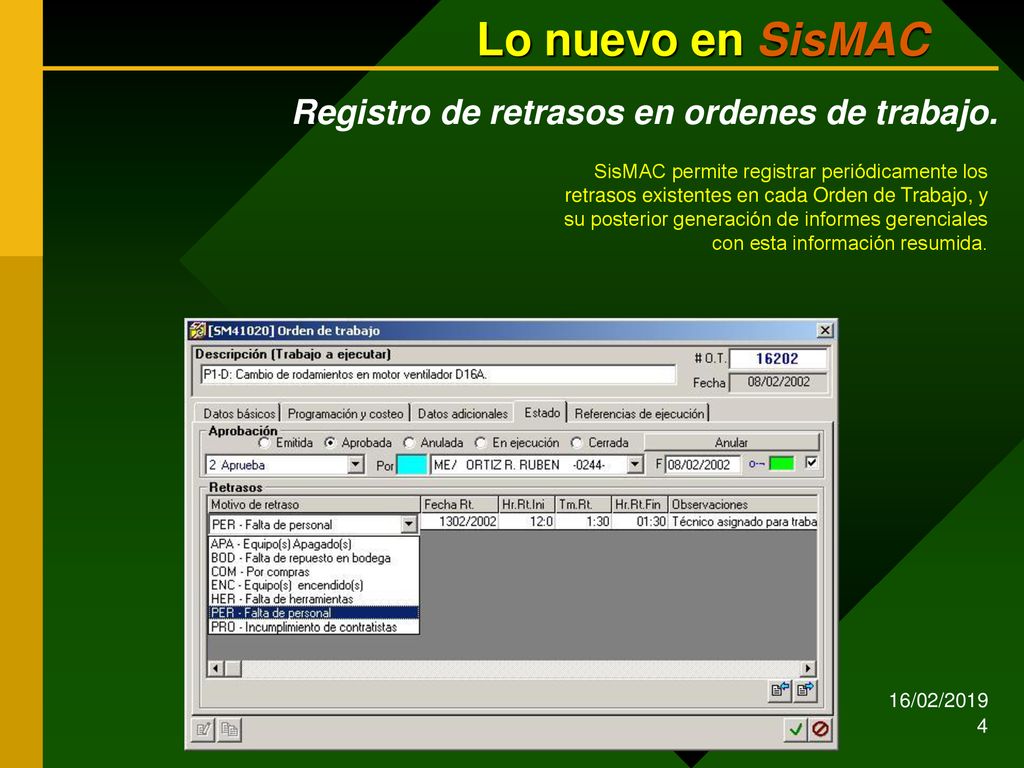 Lo nuevo en SisMAC Registro de retrasos en ordenes de trabajo.
