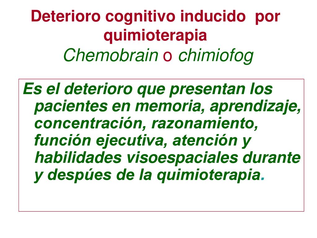 Deterioro cognitivo inducido por quimioterapia Chemobrain o chimiofog
