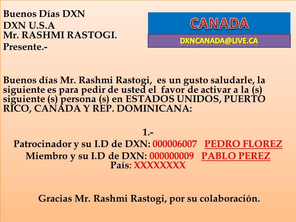 CANADA Buenos Días DXN DXN U.S.A Mr. RASHMI RASTOGI. Presente.-
